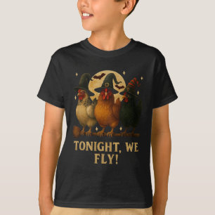 Heute Nacht Fliegen Wir Lustige Hexe Huhn Hallowee T-Shirt