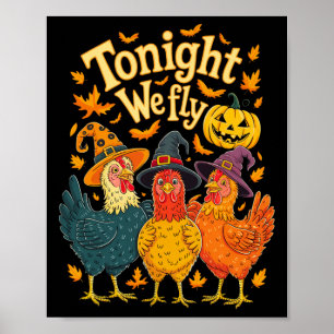 Heute Nacht Fliegen Wir Lustiges Huhn Gruselige Sa Poster