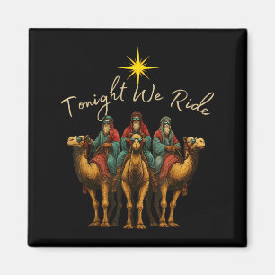 Heute Nacht reiten wir die drei Weisen Christi Geb Magnet