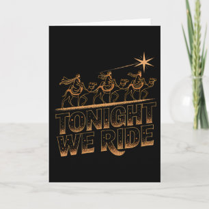 Heute Nacht reiten wir drei Weise Männer Weihnacht Karte