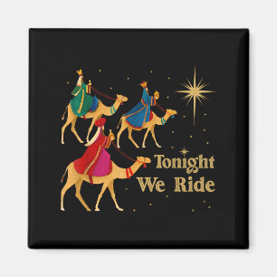 Heute Nacht Reiten wir Weihnachten 3 Weise Männer  Magnet