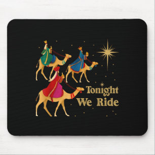 Heute Nacht Reiten wir Weihnachten 3 Weise Männer  Mousepad