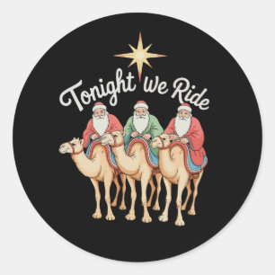 Heute Nacht Reiten wir Weihnachten 3 Weise Männer Runder Aufkleber