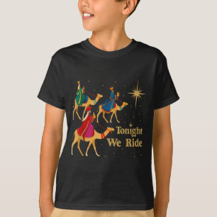 Heute Nacht Reiten wir Weihnachten 3 Weise Männer T-Shirt