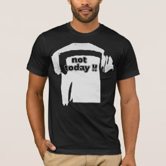Heute Nicht Lustig Fett Zitat Schwarz und Weiß T-Shirt