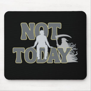 HEUTE NICHT – Lustiger dunkler Humor Sensenmann Mousepad