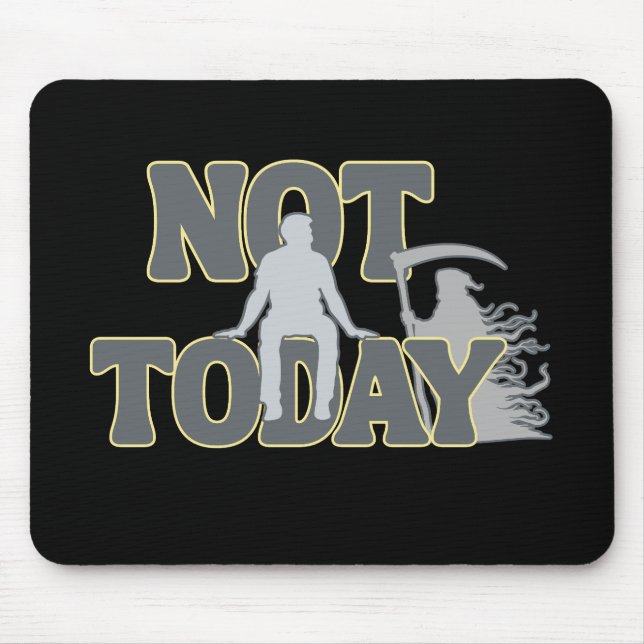 HEUTE NICHT – Lustiger dunkler Humor Sensenmann Mousepad (Vorne)