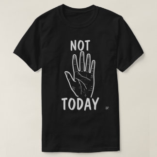 Heute Nicht Stimmung Hand T-Shirt