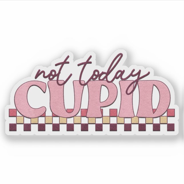 Heute noch nicht Cupid - Valentinsticker Aufkleber (Vorderseite)