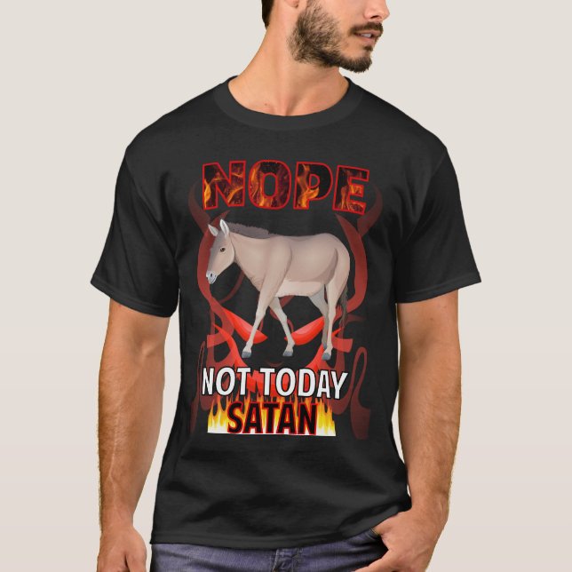 Heute noch nicht Satan Donkey 01 T-Shirt (Vorderseite)