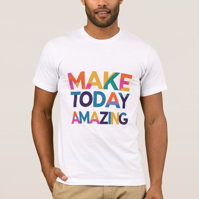 Heute Phantastisch machen T-Shirt (Vorderseite)