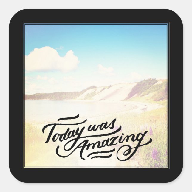 Heute Phantastisch Quadratischer Aufkleber (Vorderseite)