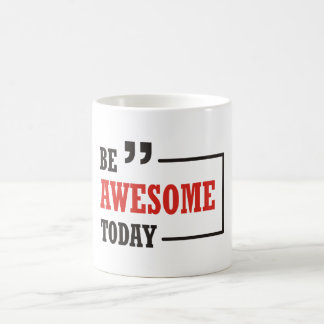 Heute Phantastisch sein Kaffeetasse