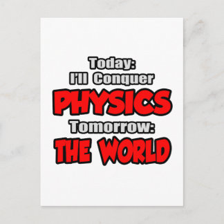Heute Physik... Morgen, die Welt Postkarte