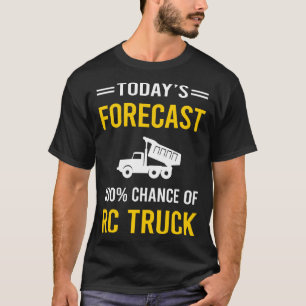 Heute Prognose RC LKW Lastwagen T-Shirt