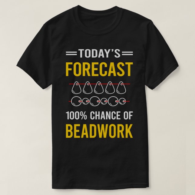 Heute prognostizieren Perlenperlen T-Shirt (Design vorne)