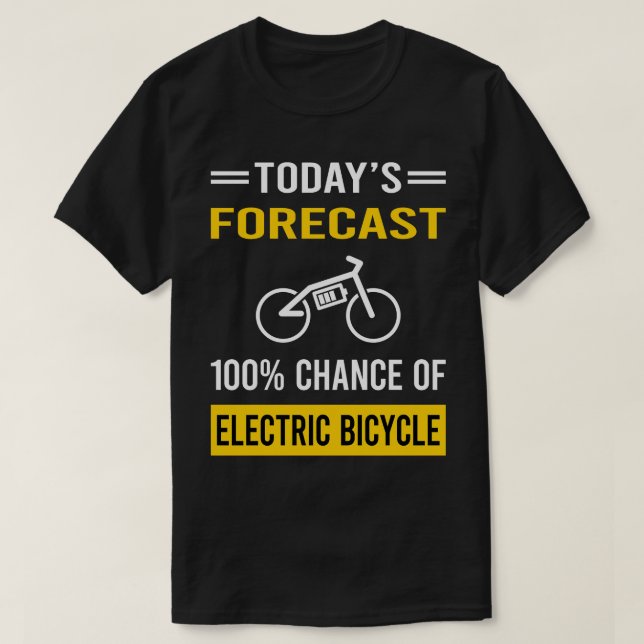 Heute prognostiziert Electric Bicycle E Bike Ebike T-Shirt (Design vorne)
