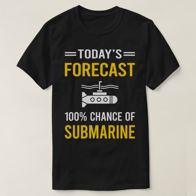 Heute prognostiziert U-Boot T-Shirt (Design vorne)