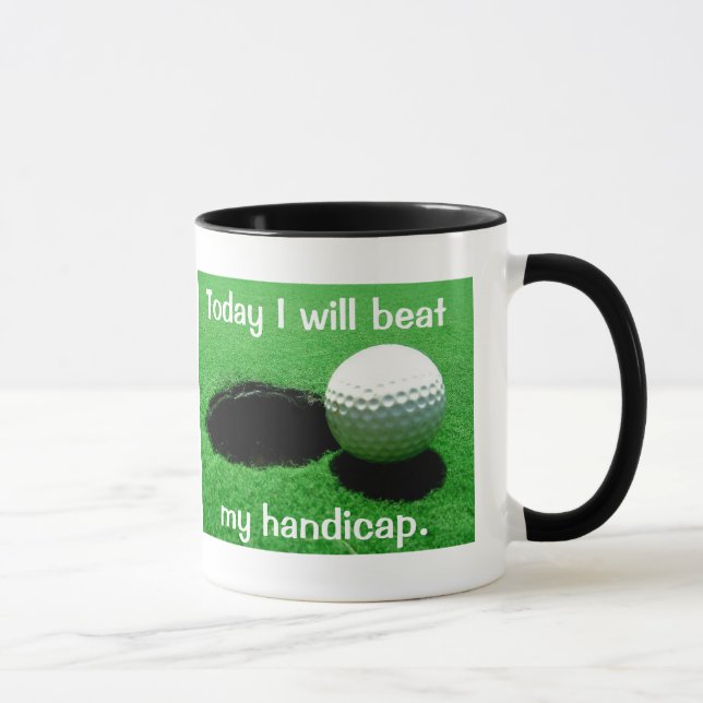 Heute schlage ich mein Handikap-Golf spielen Tasse (Rechts)