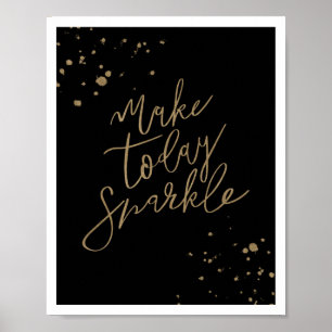 Heute sparkeln moderne Kalligraphie Black & Gold Poster