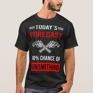 Heute Vorhersage Gunsmithing Gunsmith T-Shirt