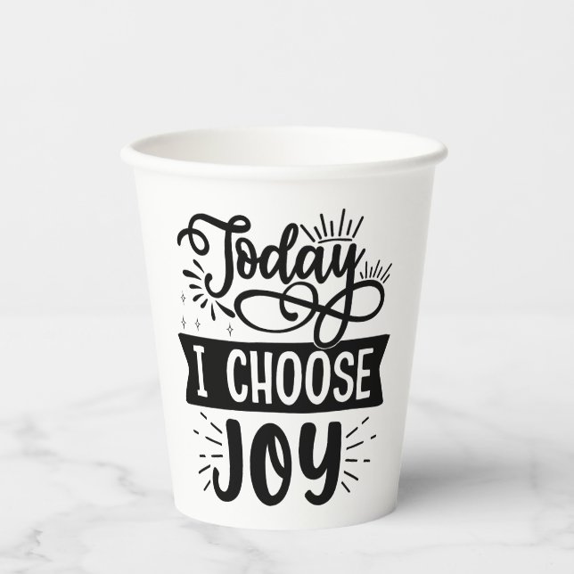 Heute wähle ich die Freude Pappbecher (Vorderseite)