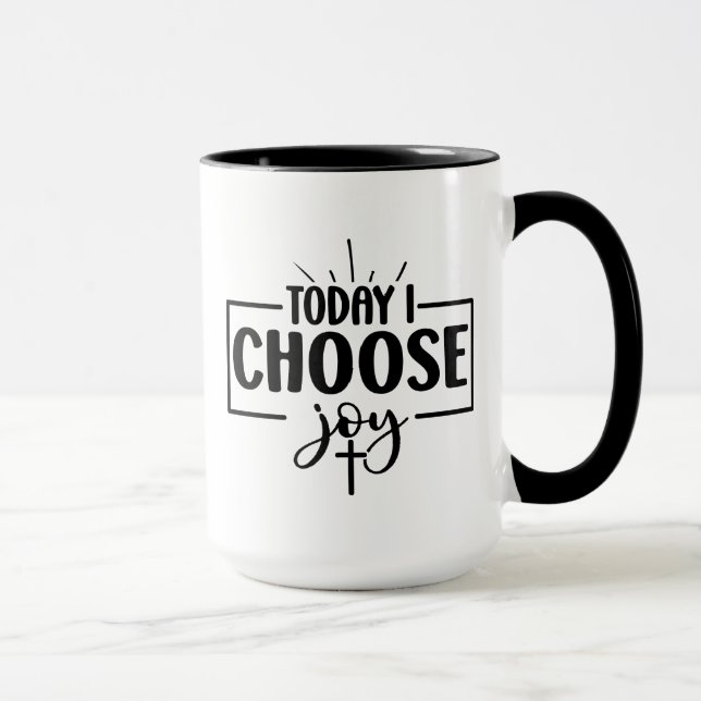 Heute wähle ich die Freude Tasse (Rechts)