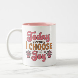 Heute wähle ich die Freude Zweifarbige Tasse