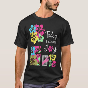 Heute wähle ich Freude inspirierendes Zitat Christ T-Shirt