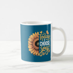 Heute wähle ich Freude Kaffeetasse