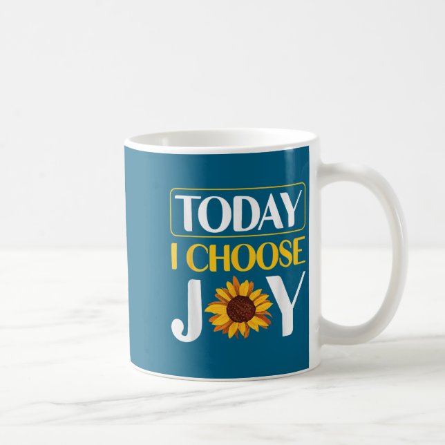 Heute wähle ich Freude Kaffeetasse (Rechts)