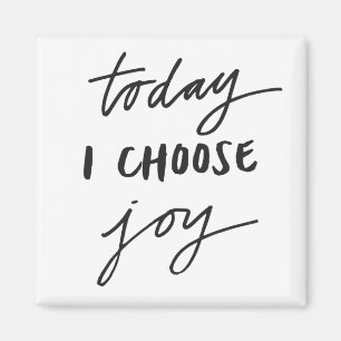 Heute wähle ich Freude Magnet