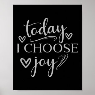 Heute wähle ich Joy Inspirational Graphic Poster