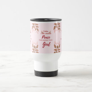 Heute werde ich den Frieden wählen, der von Gott k Reisebecher
