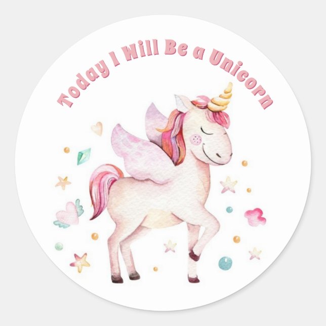 Heute werde ich ein Einhorn sein Runder Aufkleber (Vorderseite)