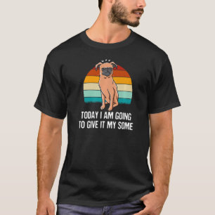 Heute werde ich ihm ein paar lustige Sarcasti gebe T-Shirt
