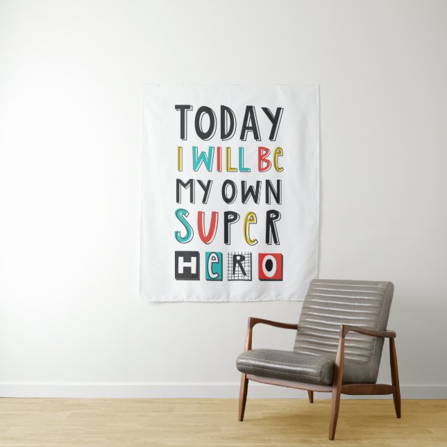 Heute werde ich mein eigener Superheld sein Wandteppich (Beispiel)