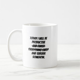 Heute werde ich produktiv sein kaffeetasse
