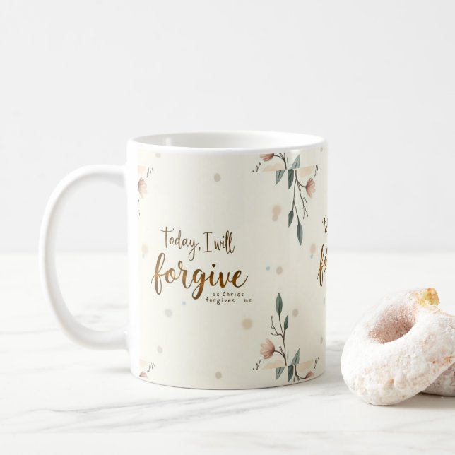 Heute werde ich verzeihen, wie Christus mir verzei Kaffeetasse (Mit Donut)