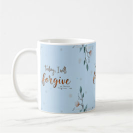 Heute werde ich verzeihen, wie Christus mir verzei Kaffeetasse