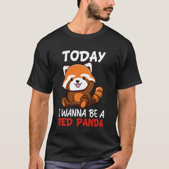 Heute will ich ein roter Panda sein T-Shirt (Vorderseite)