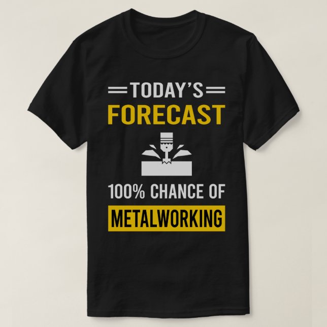 Heute wird die Metallbearbeitung als Metallwerksto T-Shirt (Design vorne)