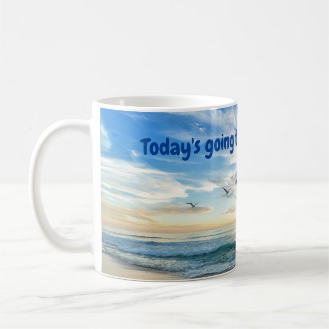 Heute wird ein GROSSARTIGER Tag! Kaffeetasse (Links)