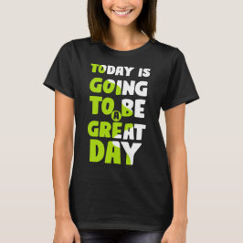 HEUTE WIRD EIN GROSSER TAG SEIN T-Shirt
