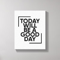 Heute wird ein guter Tag sein | Positiver Zitat Wa