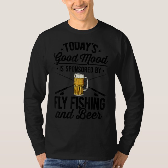 Heute wird gute Laune durch Fliegenfischen geförde T-Shirt (Vorderseite)