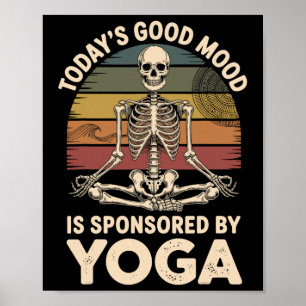 Heute wird gute Laune von Yoga gesponsert Poster
