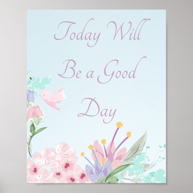 Heute wird Motivierend Poster ein guter Tag (Vorne)