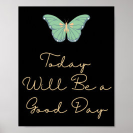 Heute wird Motivierend Poster ein guter Tag