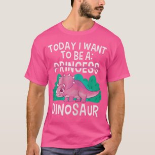 Heute Wollte ich, ein Dinosaurier Niedlicher Prinz T-Shirt